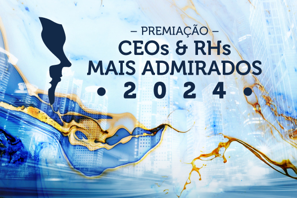 19° Prêmio CEOs e RHs Mais Admirados